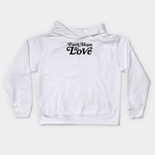 Faith, Hope and Love Retro 1 Corinthians 13:13 Kids Hoodie